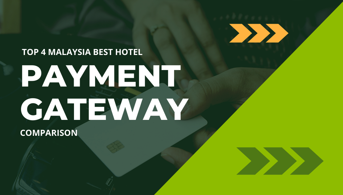 Malaysia Best Hotel Payment Gateway Comparison