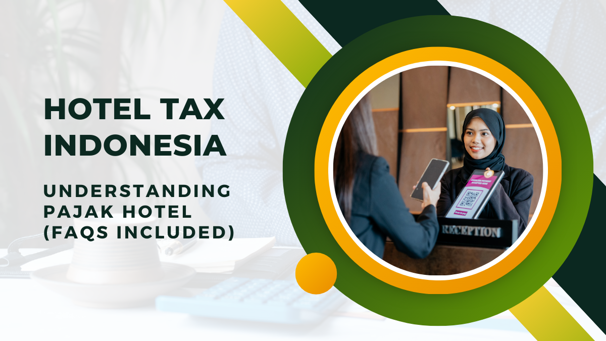 FAQ Guide to Pajak Hotel: Understanding Hotel Tax Indonesia