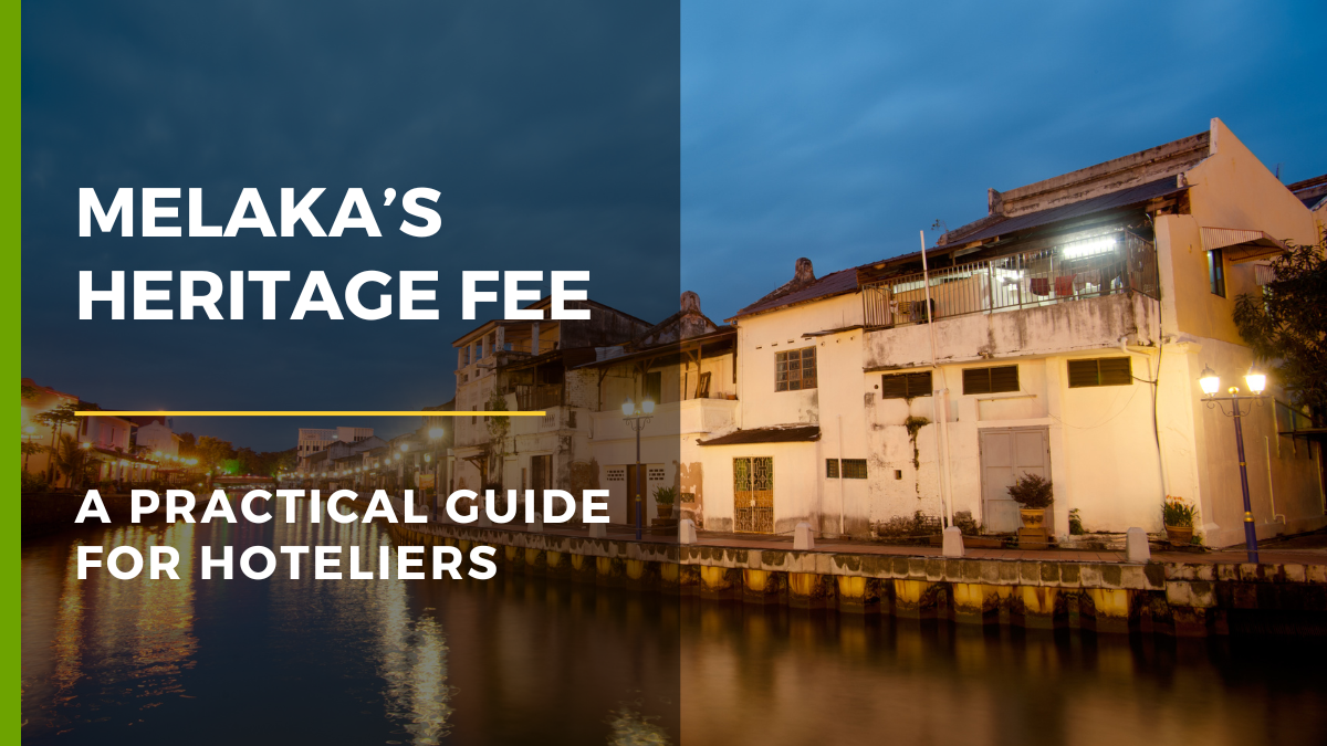 Melaka's Heritage Fee: A Practical Guide for Hoteliers