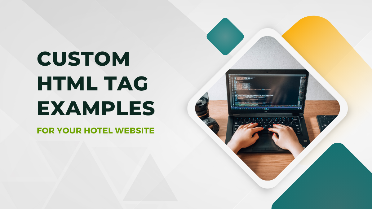 Custom HTML Tag Examples for Your Hotel Website 