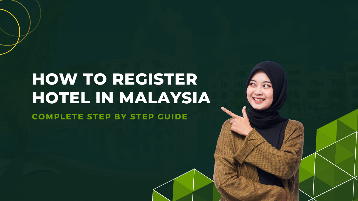 How to Register a Hotel in Malaysia: Complete Step-by-Step Guide