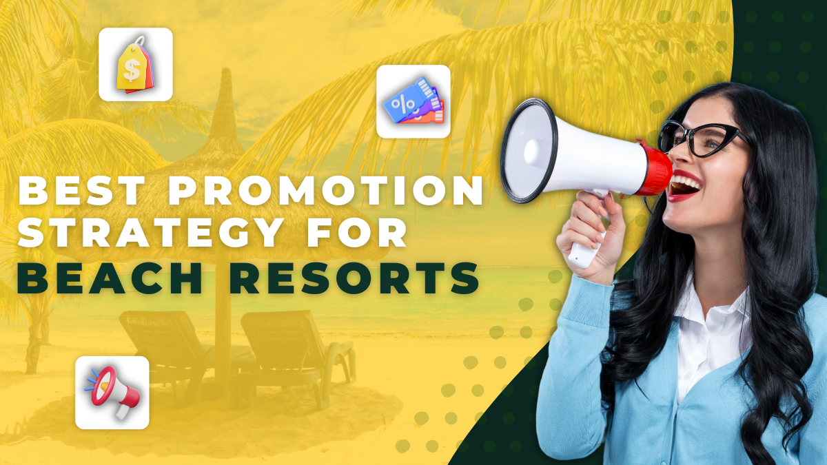 Best promotion strategy for beach resorts