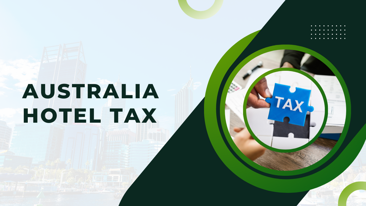 Australia Hotel Tax: Everything Hoteliers Need to Know