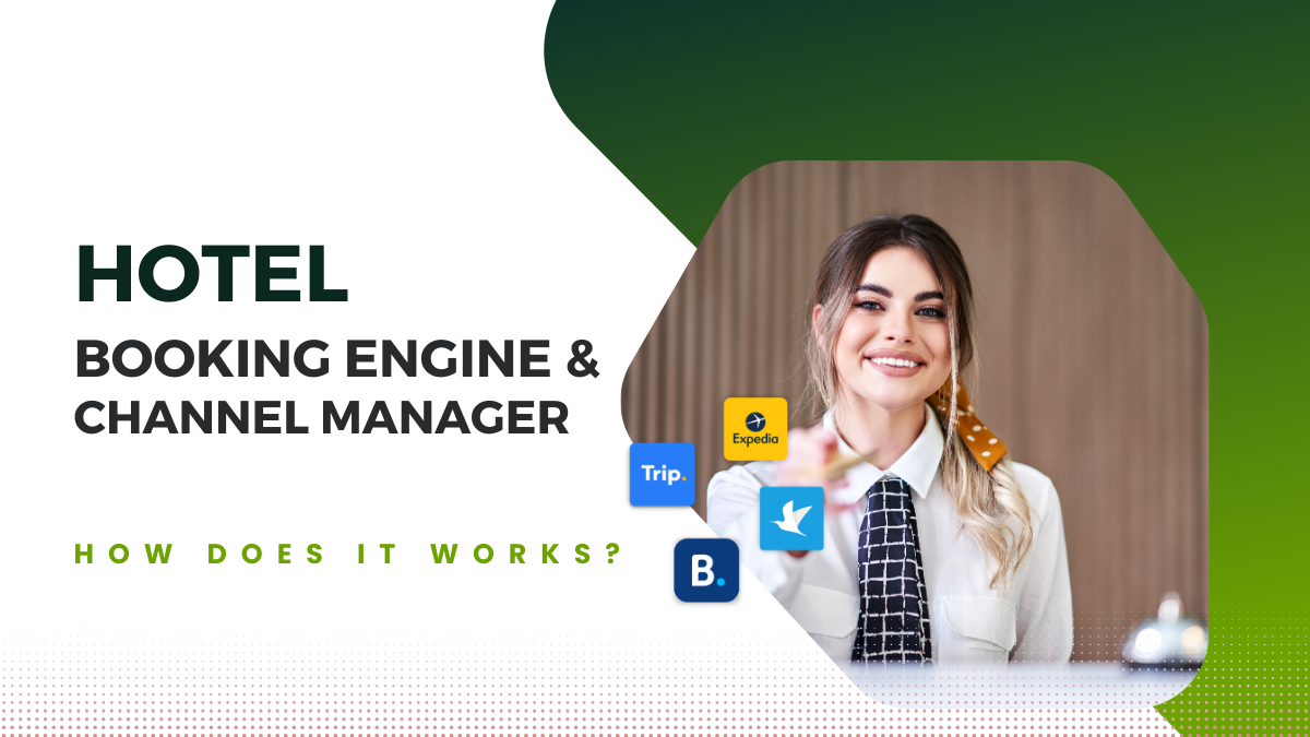 Hotel Booking Engine & Channel Manager: How does it works?