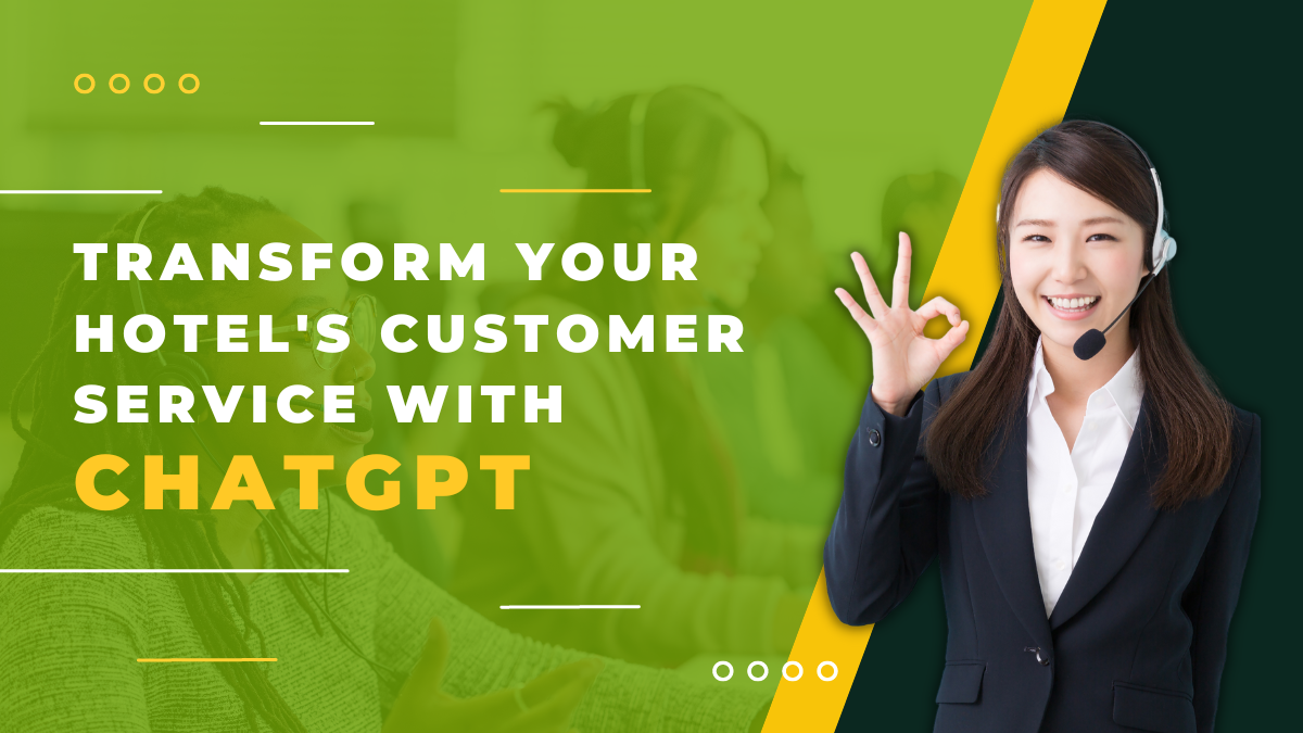 Transform Your Hotel's Customer Service with ChatGPT