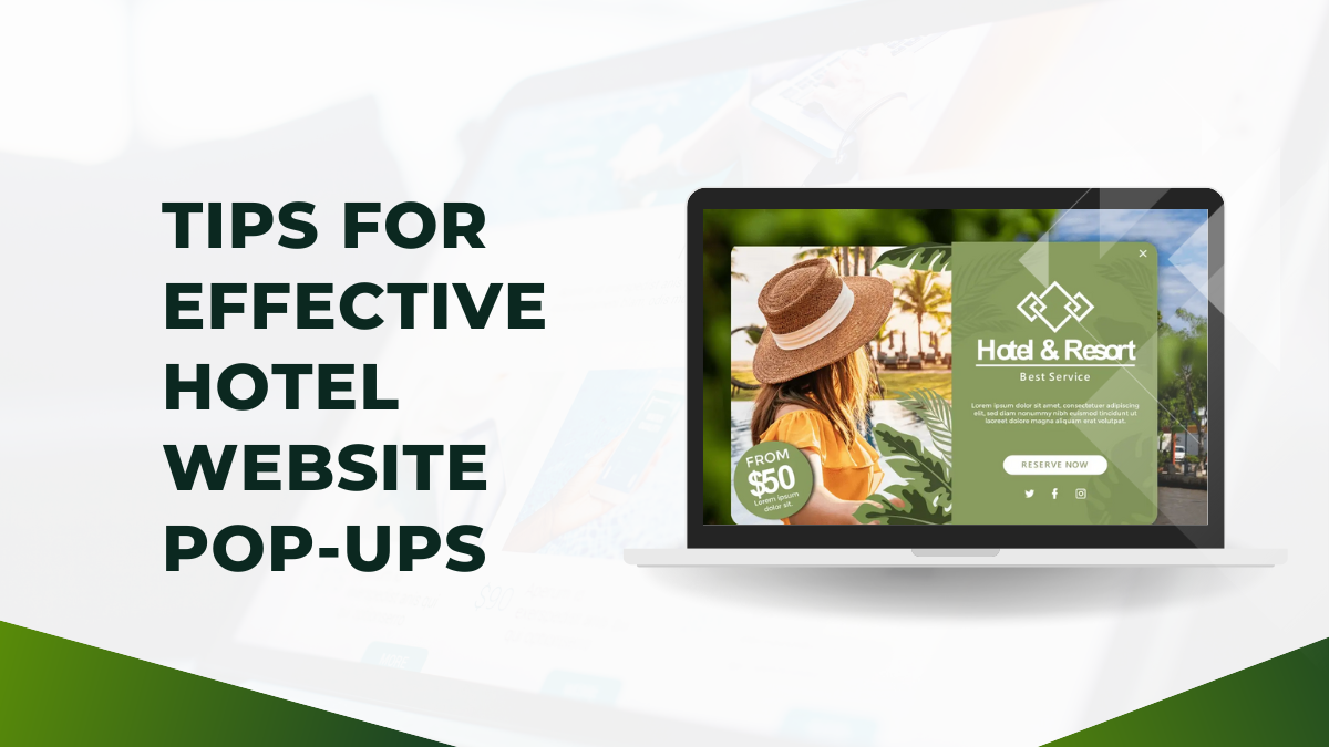 Get Expert Tips for Effective Hotel Website Popups
