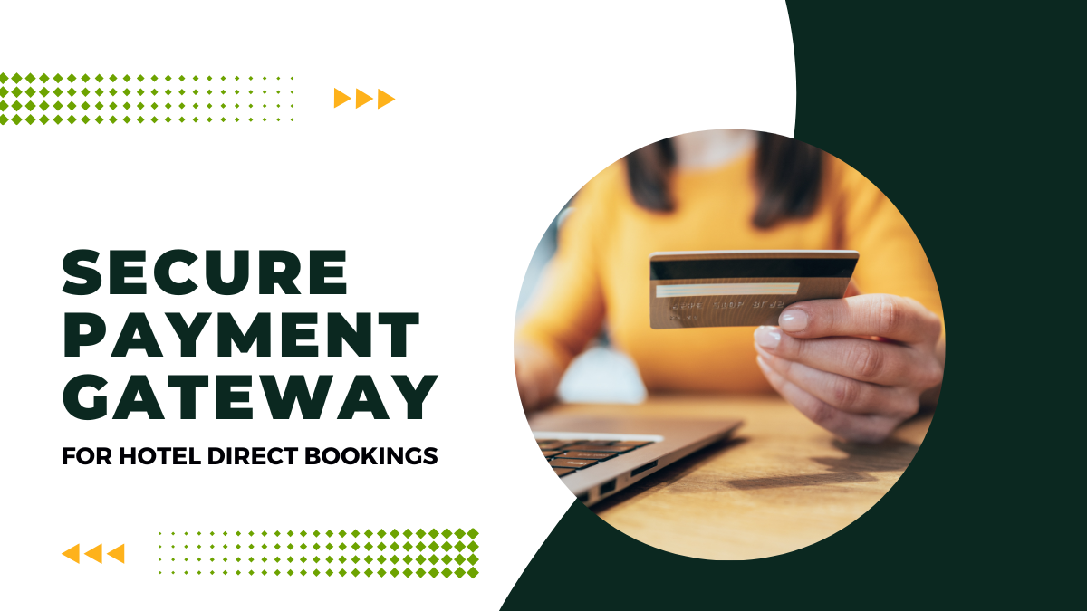 Secure Payment Gateways for Hotel Direct Bookings