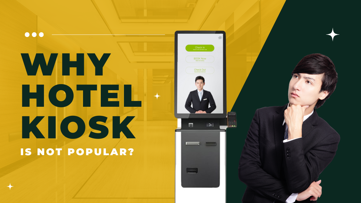 Why-is-Hotel-Kiosk-Not-Popular