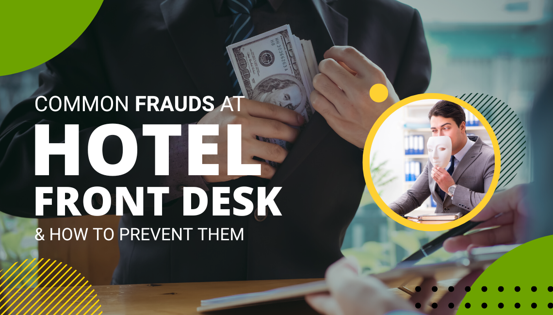 Common Frauds at Hotel Front Desk & How to Prevent Them