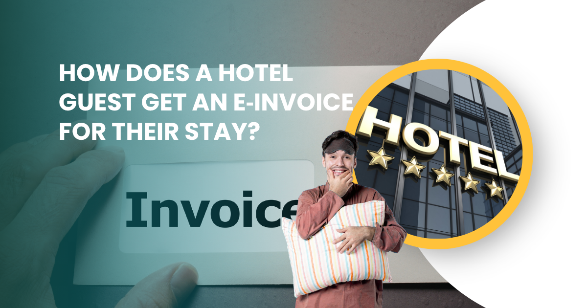 How does a hotel guest gets an e-invoice (Malaysia version)
