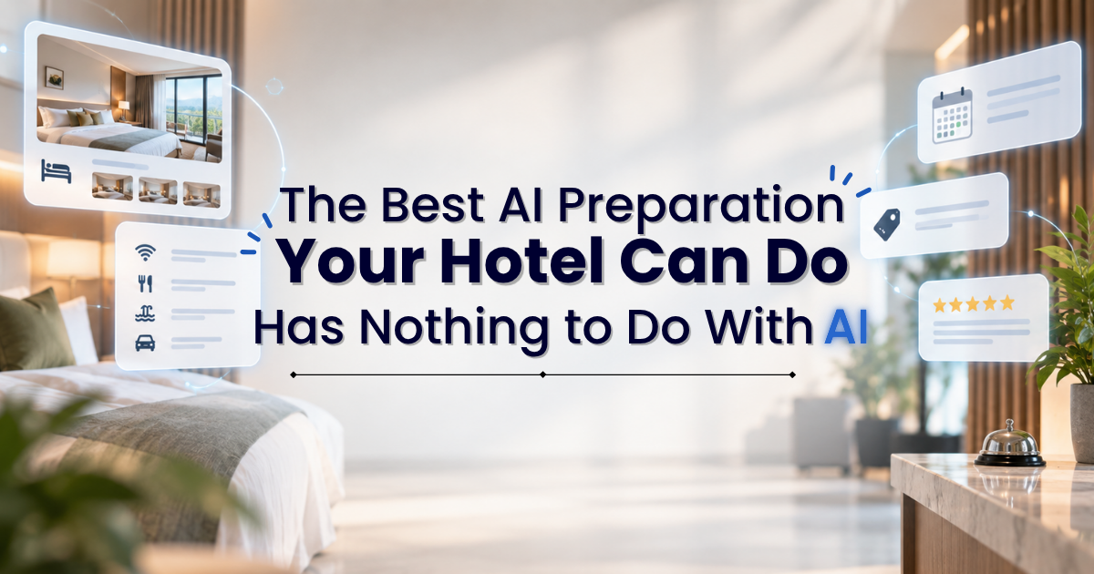 The Best AI Preparation Your Hotel Can Do Has Nothing to Do With AI