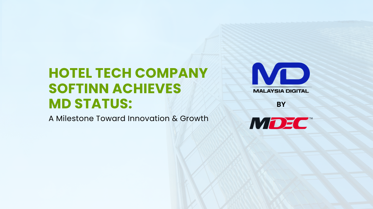 Hotel Tech Company Softinn Achieves MD Status: A Milestone Toward Innovation & Growth